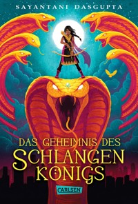 Das Geheimnis des Schlangenkönigs (Kiranmalas Abenteuer 1) - Sayantani DasGupta - E-Book