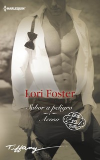 Sabor a peligro - Acoso - Lori Foster - E-Book