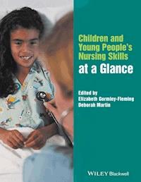 Children and Young People's Nursing Skills at a Glance -  - E-Book