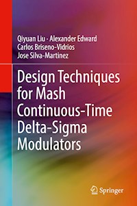 Design Techniques for Mash Continuous-Time Delta-Sigma Modulators - Qiyuan Liu - E-Book