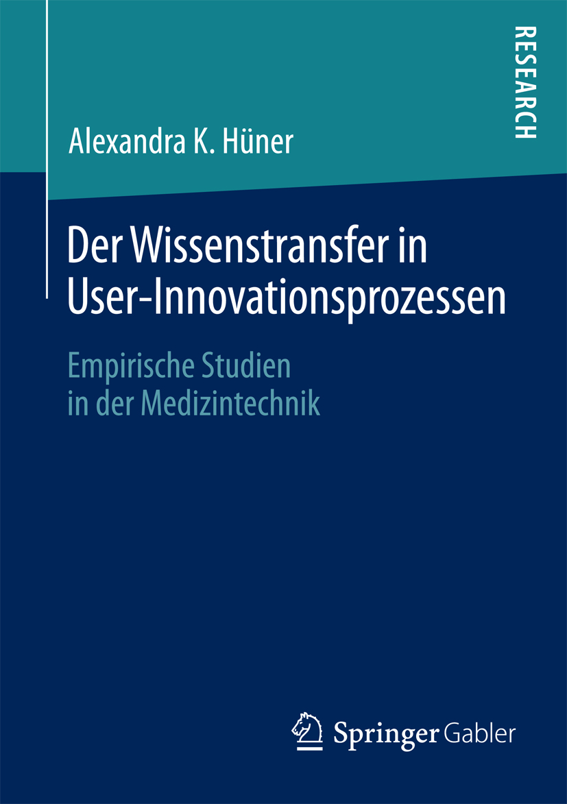 Der Wissenstransfer in User-Innovationsprozessen - Alexandra K. Hüner - E-Book