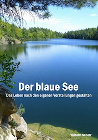 Der blaue See - Wilhelm Scherz - E-Book