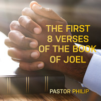 The First 8 Verses of the Book of Joel - Pastor Philip - Hörbuch
