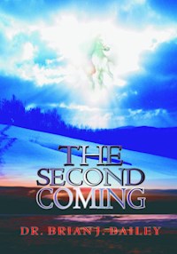The Second Coming - Dr. Brian J. Bailey - E-Book