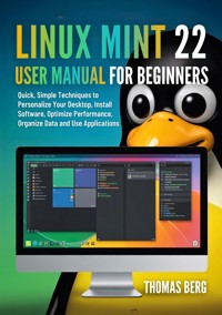 Linux Mint 22 User Manual for Beginners - Thomas Berg - E-Book