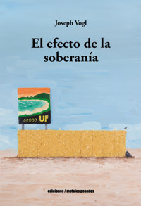 El efecto de la soberanía - Joseph Vogl - E-Book