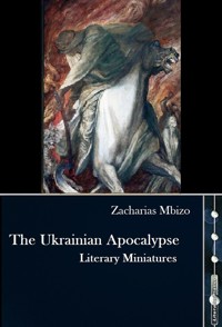 The Ukrainian Apocalypse - Zacharias Mbizo - E-Book