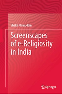 Screenscapes of e-Religiosity in India - Shekh Moinuddin - E-Book