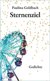 Sternenziel - Paulina Goldbach - E-Book