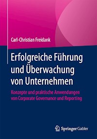 Erfolgreiche Führung und Überwachung von Unternehmen - Carl-Christian Freidank - E-Book