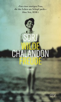 Wilde Freude - Sorj Chalandon - E-Book