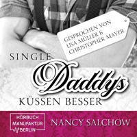 Single-Daddys küssen besser (ungekürzt) - Nancy Salchow - Hörbuch