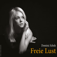 Freie Lust - Dominic Scholz - Hörbuch