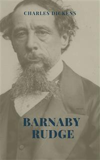 Barnaby Rudge Illustrated Edition - Charles Dickens. - E-Book