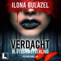 Blutschmetterling - Verdacht - Hauptkommissare Link und Strickle, Band 2 (ungekürzt) - Ilona Bulazel - Hörbuch