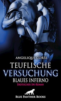 Teuflische Versuchung - Blaues Inferno | Erotischer SM-Roman - Angelique Corse - E-Book