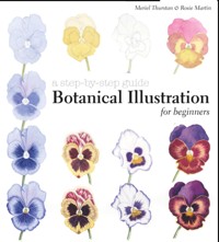 Botanical Illustration for Beginners - Meriel Thurstan - E-Book
