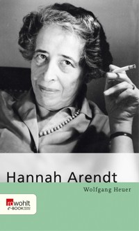 Hannah Arendt - Wolfgang Heuer - E-Book