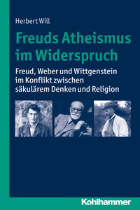 Freuds Atheismus im Widerspruch - Herbert Will - E-Book