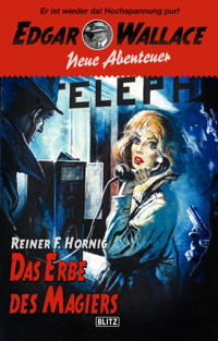 Edgar Wallace - Neue Abenteuer 09: Das Erbe des Magiers - Reiner F. Hornig - E-Book