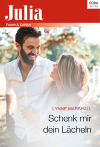 Schenk mir dein Lächeln - Lynne Marshall - E-Book