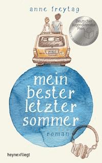 Mein bester letzter Sommer - Anne Freytag - E-Book