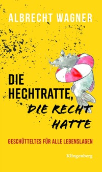 Die Hechtratte, die Recht hatte - Albrecht Wagner - E-Book