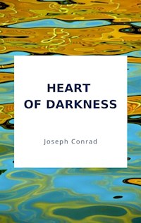 Heart of Darkness - Joseph Conrad - E-Book