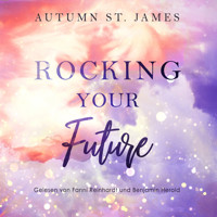 Rocking Your Future - Autumn St. James - Hörbuch