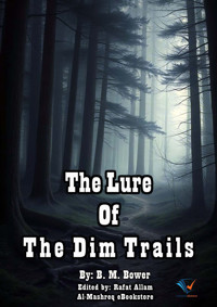 The Lure Of The Dim Trails - B.m. Bower - E-Book
