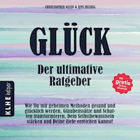 Glück - der ultimative Ratgeber - Christopher Klein - Hörbuch
