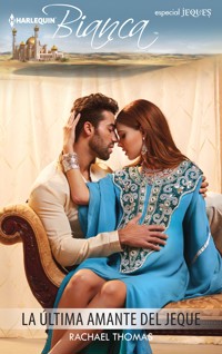 La última amante del jeque - Rachael Thomas - E-Book