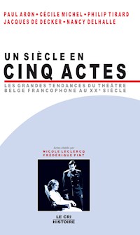 Un Siècle en cinq actes - Paul Aron - E-Book
