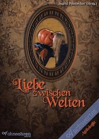 Liebe zwischen Welten - Dennis Bienkowski - E-Book