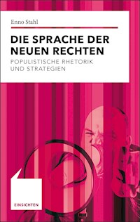 Die Sprache der Neuen Rechten - Enno Stahl - E-Book