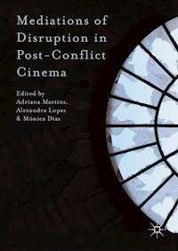 Mediations of Disruption in Post-Conflict Cinema -  - E-Book