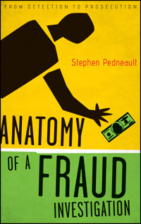 Anatomy of a Fraud Investigation - Stephen Pedneault - E-Book