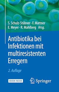 Antibiotika bei Infektionen mit multiresistenten Erregern - - E-Book