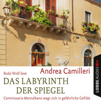 Das Labyrinth der Spiegel - Commissario Montalbano - Commissario Montalbano wagt sich in gefährliche Gefilde, Band 18 - Andrea Camilleri - Hörbuch