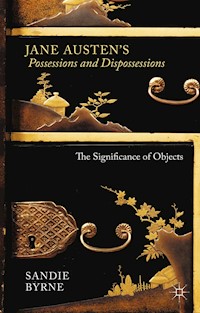 Jane Austen's Possessions and Dispossessions - Sandie Byrne - E-Book