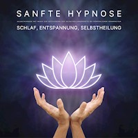 Schlaf, Entspannung, Selbstheilung: Sanfte Hypnose - Patrick Lynen - Hörbuch