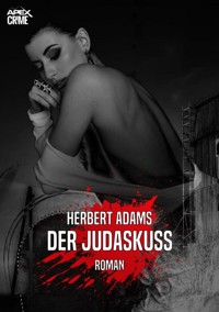DER JUDASKUSS - Herbert Adams - E-Book