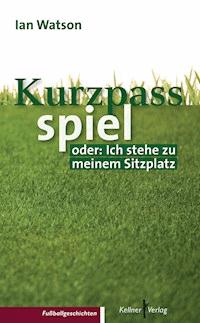 Kurzpassspiel - Ian Watson - E-Book