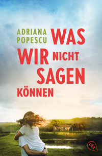 Was wir nicht sagen können - Adriana Popescu - E-Book