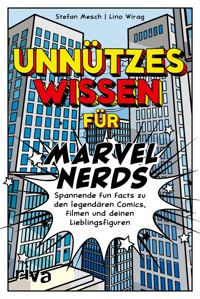 Unnützes Wissen für Marvel-Nerds - Lino Wirag - E-Book
