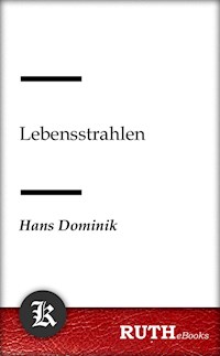 Lebensstrahlen - Hans Dominik - E-Book