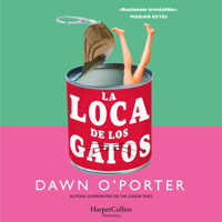 La loca de los gatos - Dawn O'Porter - Hörbuch