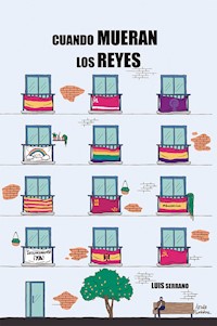 Cuando mueran los reyes - Luis Serrano - E-Book