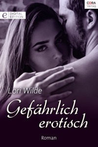 Gefährlich erotisch - Lori Wilde - E-Book