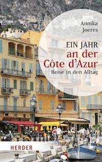 Ein Jahr an der Côte d'Azur - Annika Joeres - E-Book